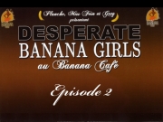 Banana Caf - Desperate Banana Girls #2