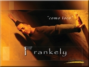 Frankely - Como Loco