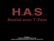 H.A.S Feat T-PAIN - BESTIAL