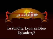 Sun City Lyon - Episode 2