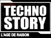 Techno Story #5 - L'Age de Raison
