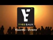 Yves Eaux - Kazantip Festival Ukraine