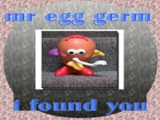 Mr Egg Germ